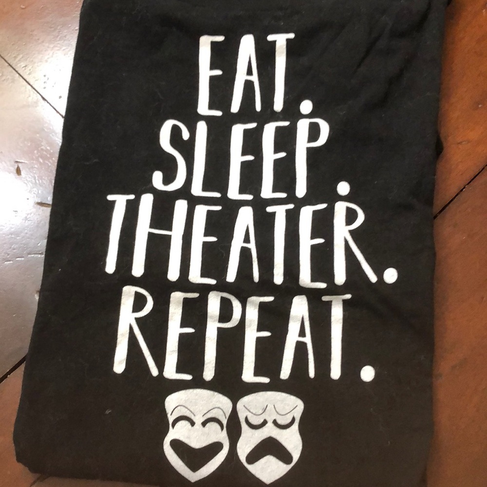 Eat sleep theater repeat
